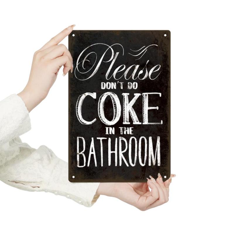 Vintage Tin Sign, Please Don't Coke in The Bathroom Sign, Wall Art Poster for Toilet Man Cave Bathroom Club Decor, Home Decor