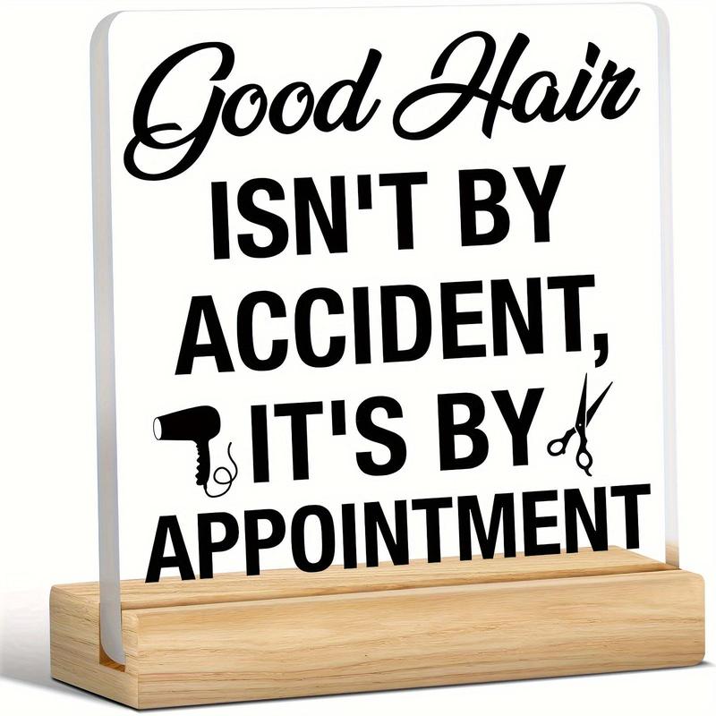 Acrylic Table Sign, Good Hair Is Not An Accident Letter Pattern Table Decoration, Decor for Salon Barber Shop