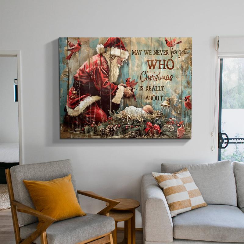 Christmas Wall Art Kneeling Santa Praying for a Baby Christ Canvas Pictures Baby Jesus Canvas Wall Art Birth of Jesus Wall Decor Red Cardinal Baby Jesus Poster Never Forget Who Christmas -Frameless