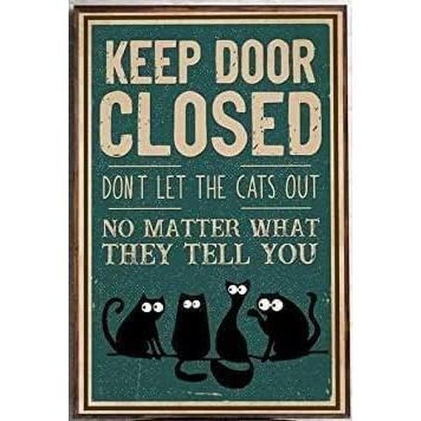 Keep Door Closed Don't Let The Cats Out Kids Cat Personalized Signs For Tin Sign Funny Cat Tin Sign Cat Home Sign Vintage12 x 8 Inch Cat Lovers Gift Wall Art Tin Sign