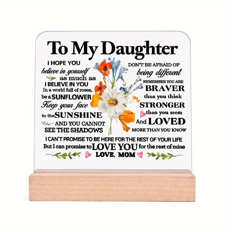 To My Daughter Letter Pattern Acrylic Desk Plaque, 1 Count Flower & Letter Pattern Desktop Decoration Sign, Inspirational Gift for Daughter