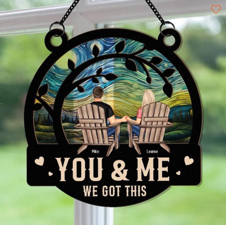 Personalized You & Me We Got This Suncatcher, Window Hanging Ornament, Couple Gift, Anniversary Gift, Romantic Gift