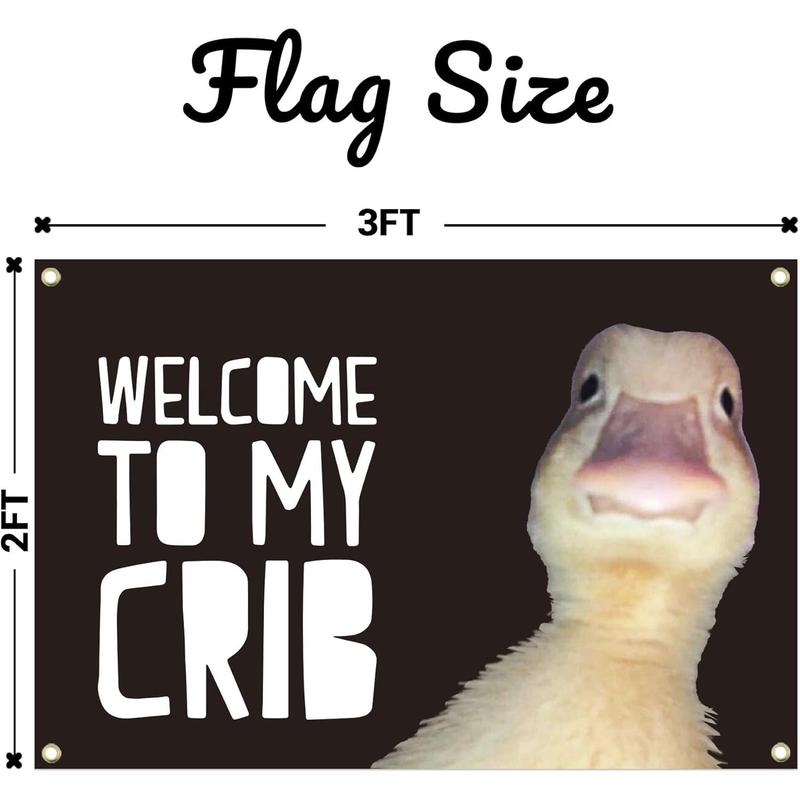 Welcome to My Crib Flag 2x3 Feet Duck Meme Flag,Funny FlagsMan Cave Wall Flag with 4 Brass Grommets for College Dorm Room Decor,Outdoor,Parties flag tapestry Banners Cloth christmas 2024 ornament