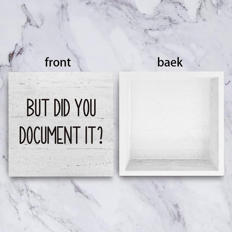 But Did You Document It Office Decor Wooden Box Sign Decorative Funny Office Wood Box Sign Home Rustic Farmhouse Square Desk Decor Sign for Shelf office desk accessories 5 x 5 Inches Gift Christmas Wall