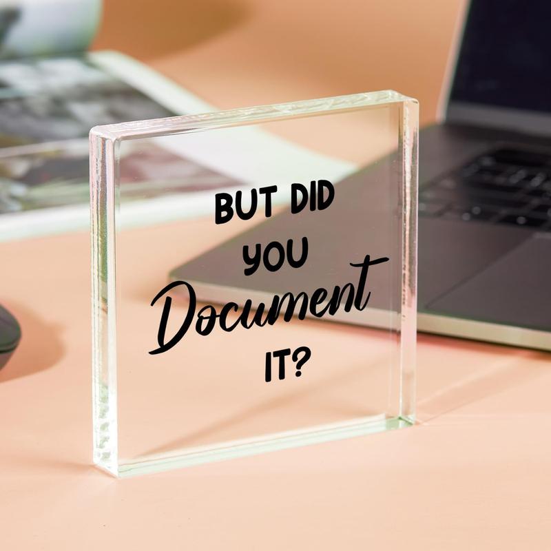 Acrylic Square Plaque, But Did You Document It Letter Pattern Desktop Ornament, Funny Office Decoration, Home Decor for Living Room, Shelf, Desk