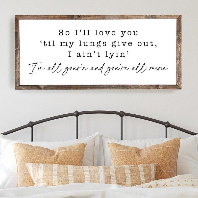 So I'll Love You Til My Lungs Give Out Bedroom Sign, All Your'n, Farmhouse Bedroom, Wall Art Poster No Frame