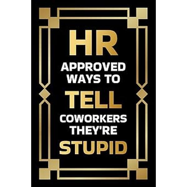 Stocking Stuffers for Men: HR Approved Ways to Tell Coworkers They're Stupid: Funny Christmas Gift for Adults