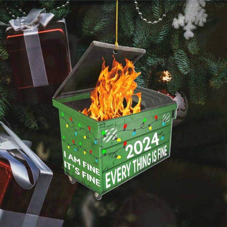 2024 Dumpster on Fire Ornament, Funny 2024 Dumpster Fine Christmas Ornament, Co-Worker Christmas Gift, Best Friend Christmas Decoration